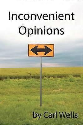 Inconvenient Opinions