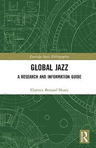 Global Jazz: A Research and Information Guide