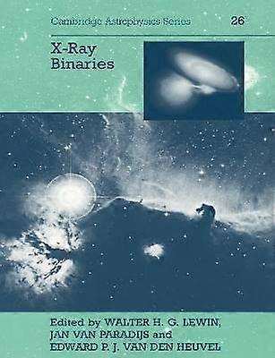 XRay Binaries 26 Cambridge Astrophysics Series Number 26