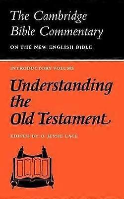 Understanding the Old Testament Cambridge Bible Commentaries on the Old Testament