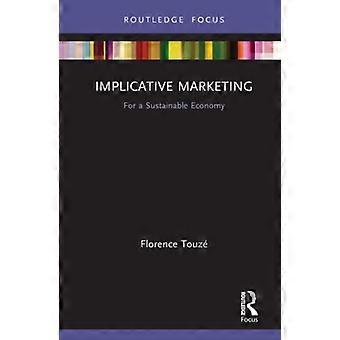 Marketing implicite : pour une économie durable (Routledge Focus on Business and Management)