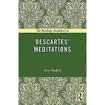 La Guida routledge a Cartesio' Meditazioni (Le Guide Routledge ai Grandi Libri)