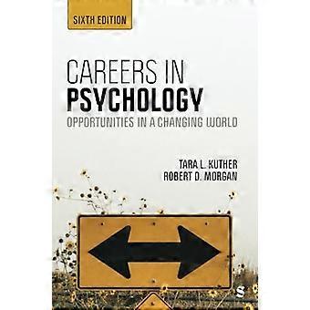 Careers in Psychology : Opportunities in a Changing World