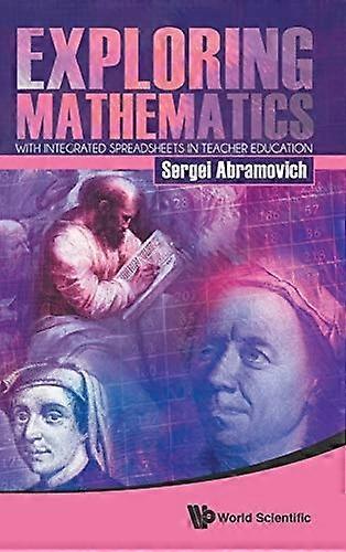 Exploring Mathematics With Integrated Spreadsheets In Teacher Education