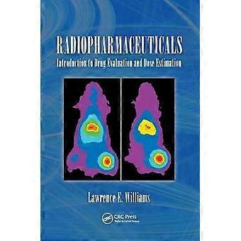 Radiopharmaceuticals Introduction To Drug Evaluation And Dose Estimation - Ph.D. Lawerence E. Williams