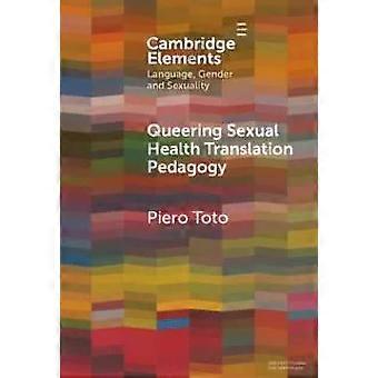 Desconstruindo a Pedagogia da Tradução em Saúde Sexual - Piero Toto