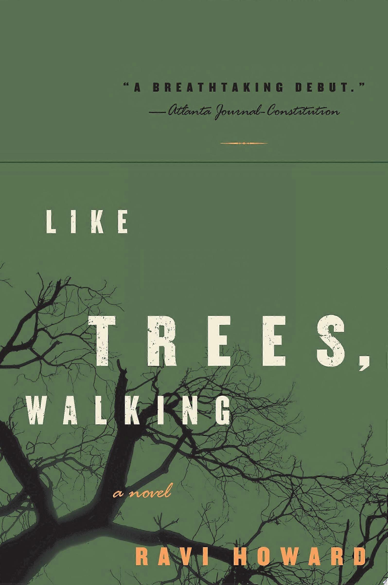 Like trees, walking a novel