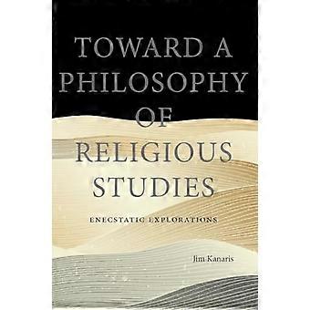 Vers une philosophie des sciences des religions : explorations énectiques
