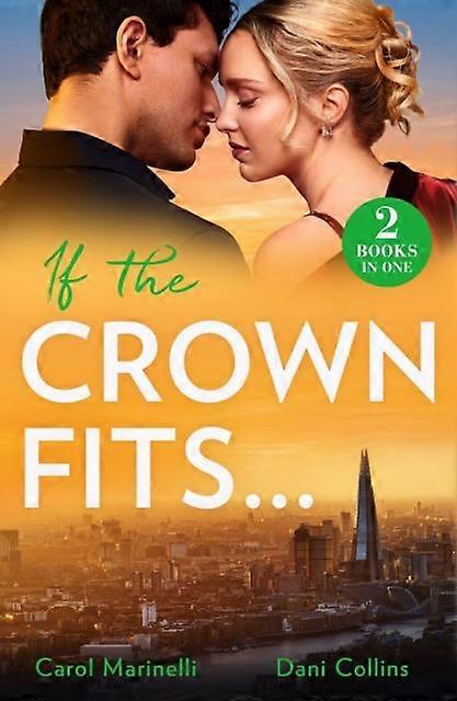 If The Crown Fits - Dani Collins