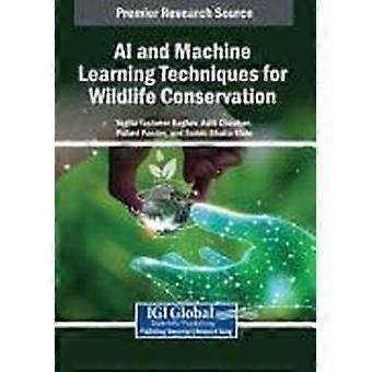 Ai and machine learning techniques for wildlife conservation