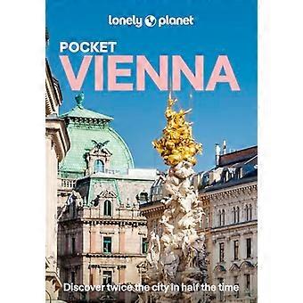 Lonely Planet Pocket Vienna Discover Twice the City in Half the Time | Top Sights | Maps & Walking Tours | Covers Hofburg & Around Historic Centre 