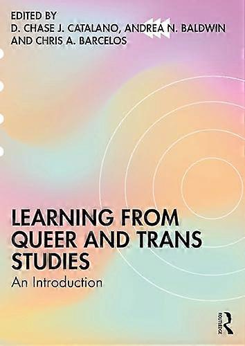 Learning from Queer and Trans Studies An Introduction