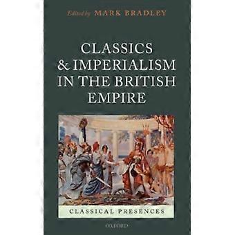 Clássicos e Imperialismo - Bradley - Capa dura - Livro em inglês - História
