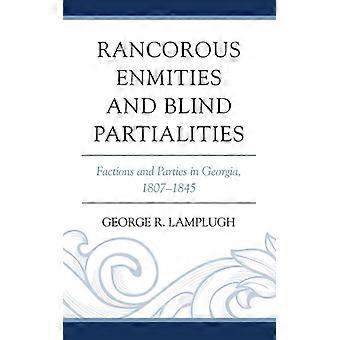 Rancorous Enmities And Blind Partialities Factions And Parties In Georgia 180 - George R. Lamplugh - Hardcover - English Book - History