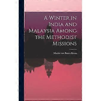 A Winter In India And Malaysia Among The Methodist Missions - Martin van Buren Knox - Hardcover - English Book - History