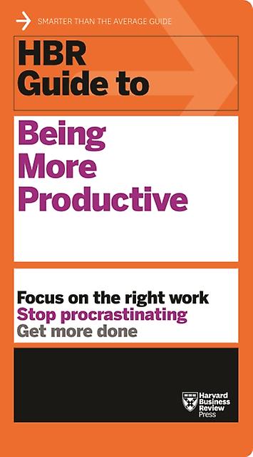 Hbr Guide To Being More Productive Hbr Guide Series by Harvard Business Review Paperback