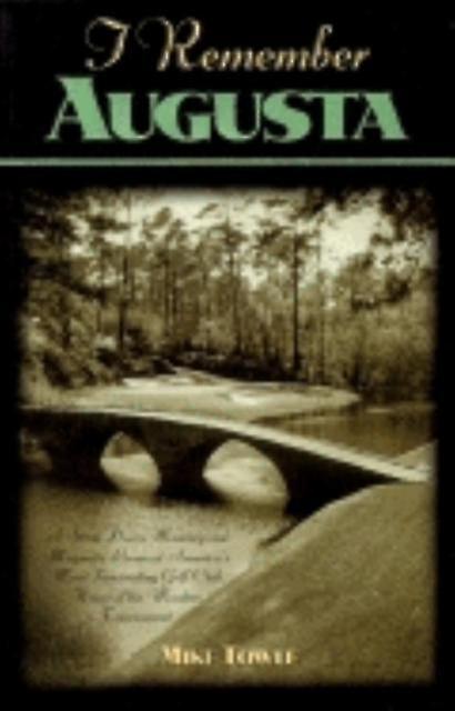 I Remember Augusta by Mike Towle Paperback Book