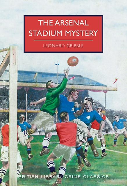 The Arsenal Stadium Mystery by Leonard Gribble Paperback
