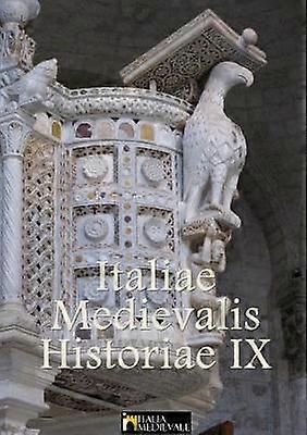 Italiae Medievalis Historiae IX