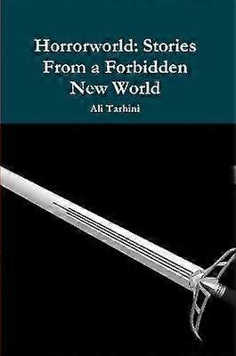 Horrorworld:Stories From a Forbidden New World