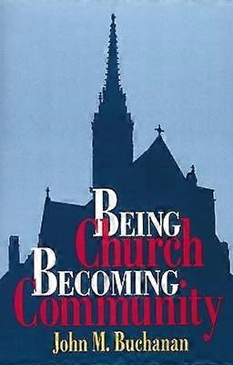 Being Church Becoming Community