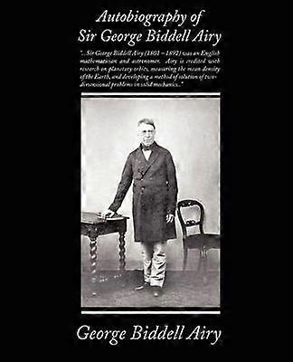 Autobiography of Sir George Biddell Airy