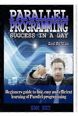 Parallel Programming Success in A Day