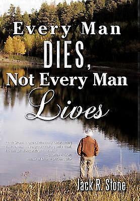 Every Man Dies Not Every Man Lives