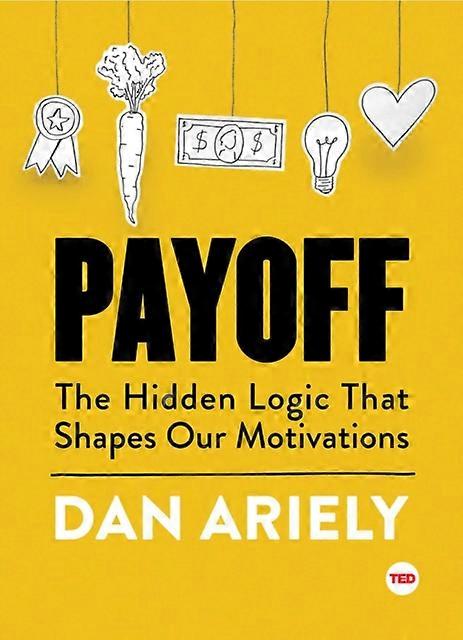 Payoff by Dan Ariely Hardback Book