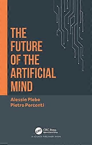 The Future of the Artificial Mind
