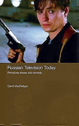 Russian Television Today: Primetime Drama and Comedy