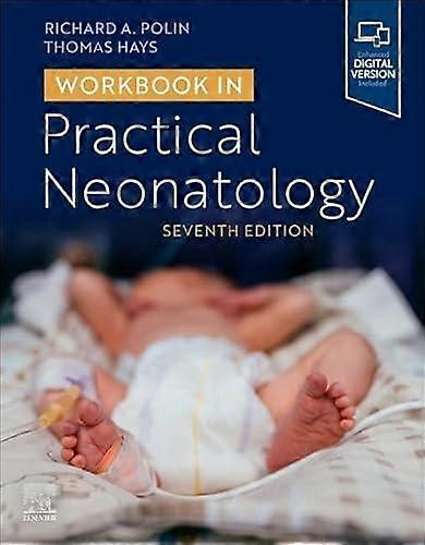 Workbook In Practical Neonatology - Elsevier Health Sciences
