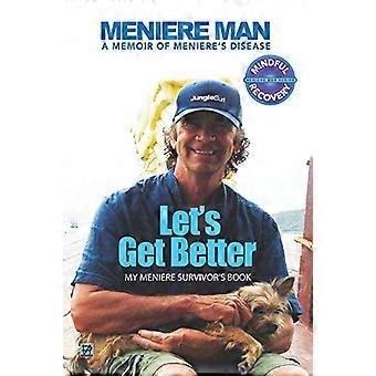 Meniere Man. Laten we beter worden. Een memoire van de ziekte van Meniere