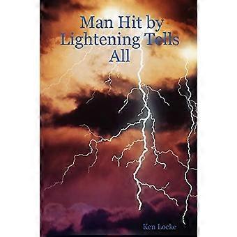 Man Hit by Lightening Tells All