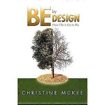 Be by Design : comment je suis dépend de moi !