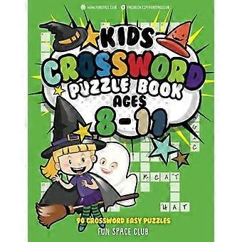 Kinderen Kruiswoordraadsel Boeken Leeftijden 8-11: 90 Kruiswoordraadsel Eenvoudige Puzzel Boeken voor Kinderen