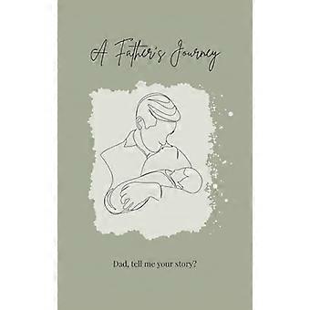 A Father's Journey (kovakantinen): Isä, kerro minulle tarinasi?