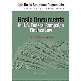 Grundlegende Dokumente in Bundeskampagne Finanzrecht (amerikanische Basisdokumente)