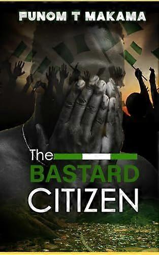 The bastard citizen