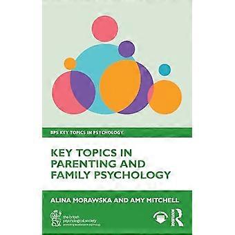 Key Topics in Parenting and Family Psychology