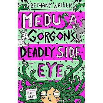 Medusa Gorgons Deadly Side Eye (Medusa Gorgon book 2)