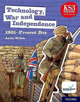 KS3 History 4th Edition: Technology War and Independence 1901-Present Day Student Book
