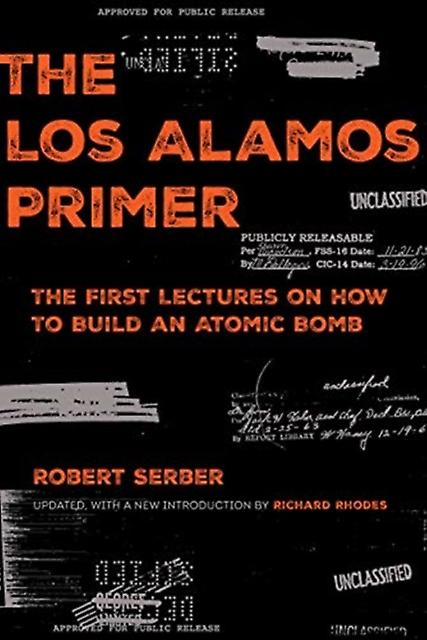 The Los Alamos Primer by Robert Serber Paperback Book
