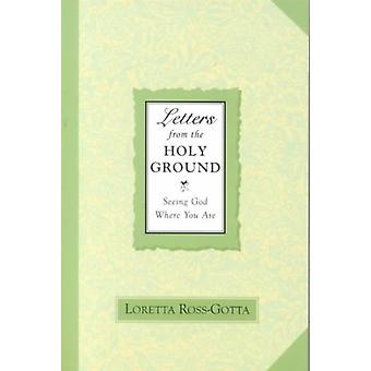 Brev fra den hellige grunn Å se Gud der du er - Loretta Ross-Gotta