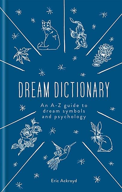 A Dictionary Of Dream Symbols by Eric Ackroyd Paperback Book