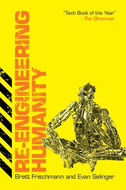 Reengineering Humanity by Selinger & Evan Rochester Institute of Technology & New York Paperback
