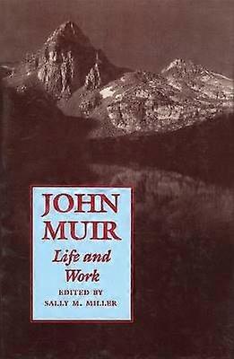 John Muir - Life and Work