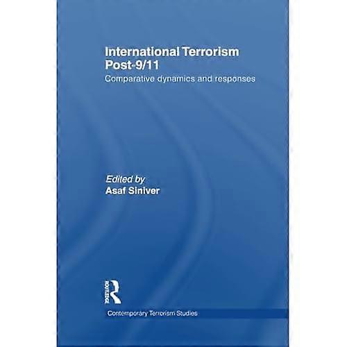 International Terrorism Post-9/11: Comparative Dynamics and Responses