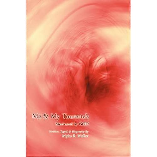 Me & My Tourette's: Motivated by GOD