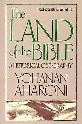La terre de la Bible Édition révisée et augmentée